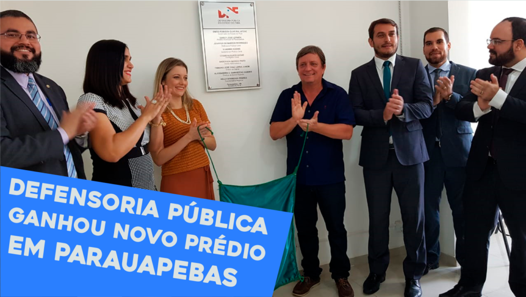 Defensoria Pública ganhou novo prédio em Parauapebas