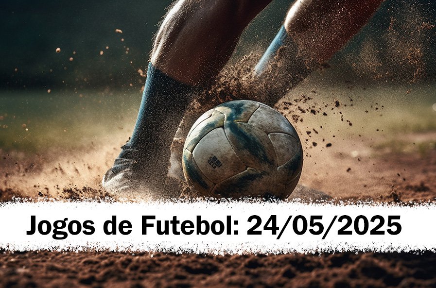 Jogos de Futebol Hoje – Sábado, 25 de Maio de 2025